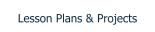 Lesson Plans & Projects